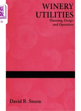 海外直订Winery Utilities: Planning, Design and Operation 酒厂设施：规划、设计和运营