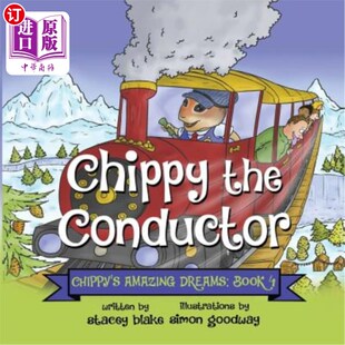 Amazing the Chippy 海外直订Chippy Dreams 奇皮 Book 第四册 Conductor 奇妙梦想 指挥奇皮