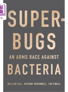 海外直订Superbugs: An Arms Race Against Bacteria 超级细菌：对抗细菌的军备竞赛