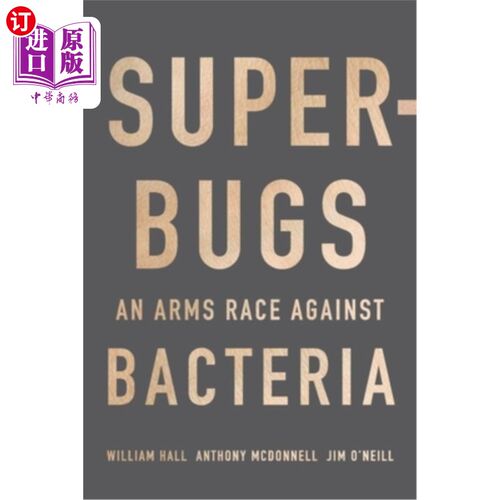 海外直订Superbugs: An Arms Race Against Bacteria 超级细菌：对抗细菌的军备竞赛