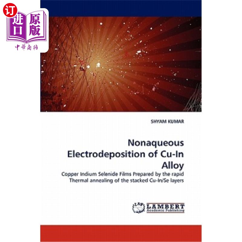 海外直订Nonaqueous Electrodeposition of Cu-In Alloy Cu-In合金的非水相电沉积