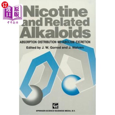 海外直订医药图书Nicotine and Related Alkaloids: Absorption, Distribution, Metabolism and Excreti 尼古丁及相关生物碱