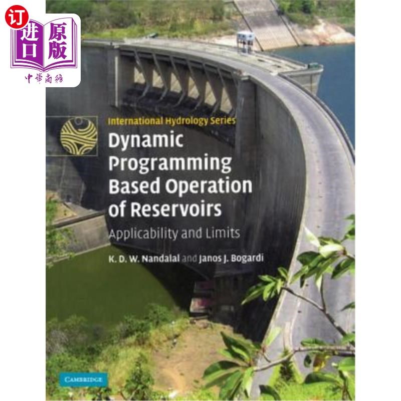 海外直订Dynamic Programming Based Operation of Reservoirs: Applicability and Limits 基于动态规划的水库调度：适用性
