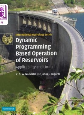 海外直订Dynamic Programming Based Operation of Reservoirs: Applicability and Limits 基于动态规划的水库调度：适用性