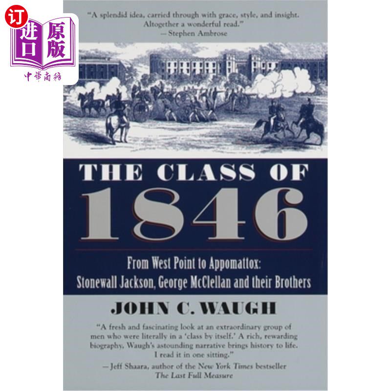 海外直订The Class of 1846: From West Point to Appomattox: Stonewall Jackson, George McCl 1846届毕业生:从西点军校到