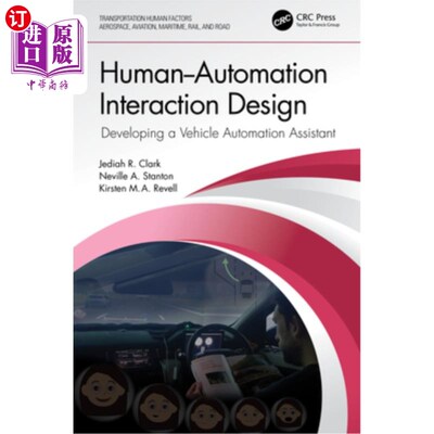 海外直订Human-Automation Interaction Design: Developing a Vehicle Automation Assistant 人机交互设计:开发汽车自动化