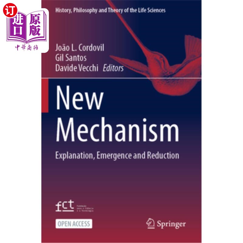 海外直订New Mechanism: Explanation, Emergence and Reduction New Mechanism: Explanation, Emergence a