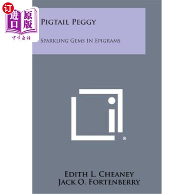 海外直订Pigtail Peggy: Sparkling Gems in Epigrams 猪尾钉：警句中闪闪发光的宝石