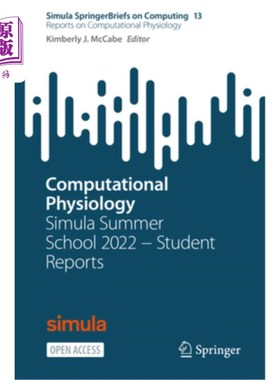 海外直订Computational Physiology: Simula Summer School 2022 - Student Reports 计算生理学:模拟暑期学校2022 -学生报告