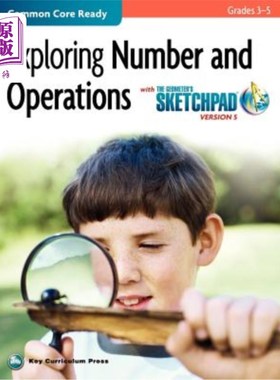海外直订The Geometer's Sketchpad, Grades 3-5, Exploring Number and Operations 几何画板，3-5年级，探索数字和操作