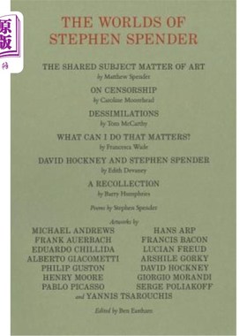 海外直订The Worlds of Stephen Spender: I Think Continually of Those Who Were Truly Great
