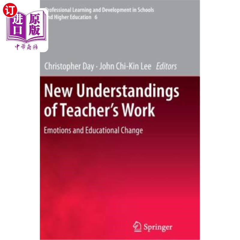 海外直订New Understandings of Teacher's Work: Emotions and Educational Change 对教师工作的新认识:情感与教育变革