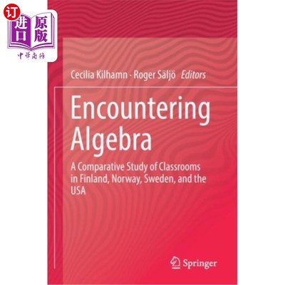 海外直订Encountering Algebra: A Comparative Study of Classrooms in Finland, Norway, Swed 遇到代数:对芬兰、挪威、瑞