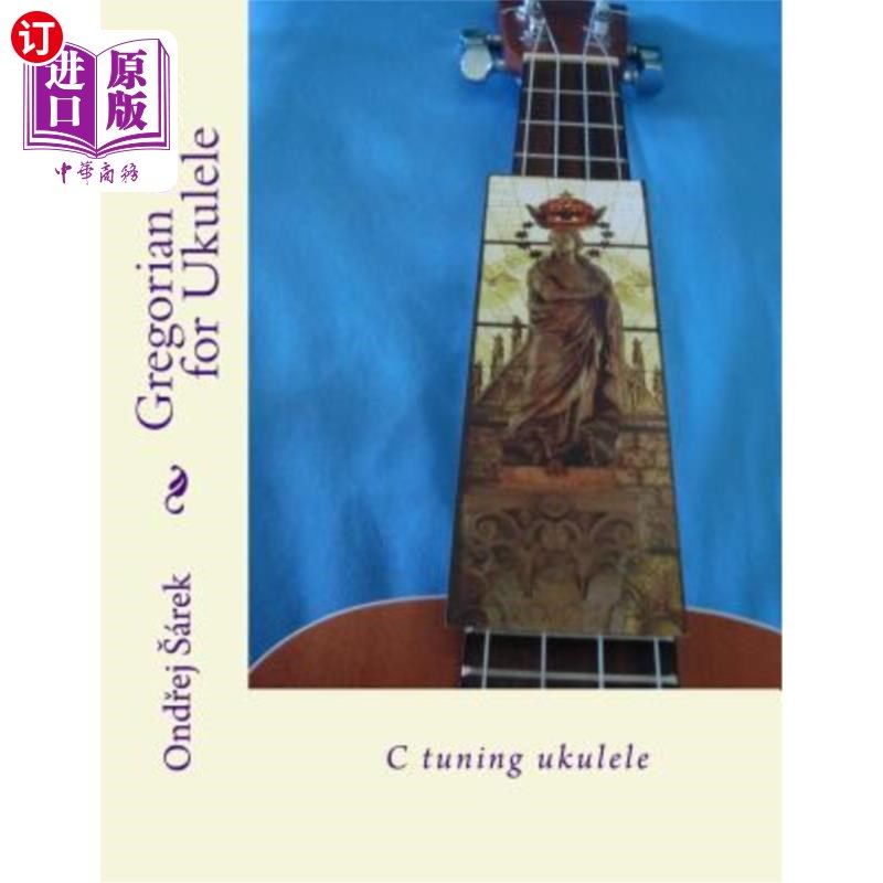 海外直订Gregorian chant for Ukulele: C tuning ukulele 格里高利圣咏:C调尤克里里琴