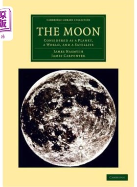 海外直订The Moon: Considered as a Planet, a World, and a Satellite 月球：被认为是一颗行星、一个世界和一颗卫星