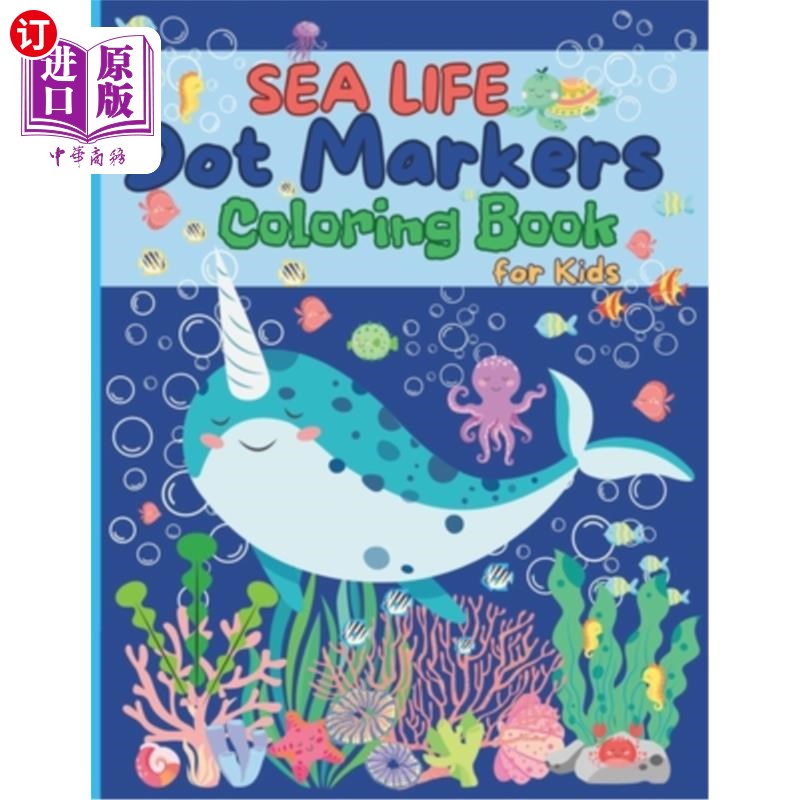 海外直订Sea Life Dot Markers Coloring Book for Kids: Simple and Fun Images of Ocean Crea 海洋生物点标记儿童着色书：图片