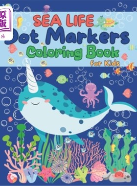 海外直订Sea Life Dot Markers Coloring Book for Kids: Simple and Fun Images of Ocean Crea 海洋生物点标记儿童着色书：