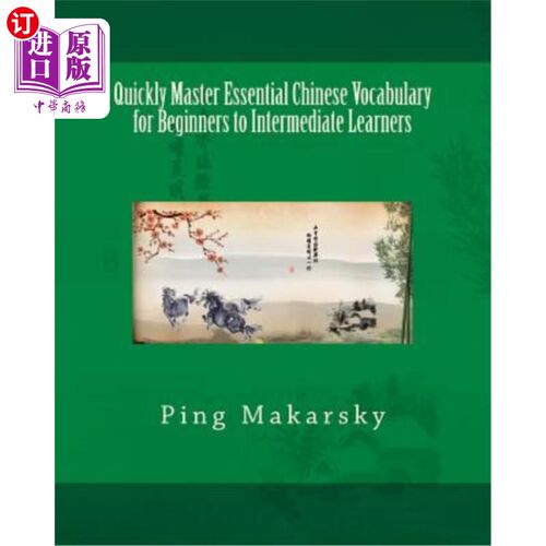 海外直订Quickly Master Essential Chinese Vocabulary for Beginners to Intermediate Learne 快速掌握初级至中级汉语必备