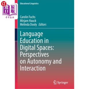 自主性 Interaction and Autonomy 语言教育 Education Digital 海外直订Language Spaces 数字空间中 Perspectives