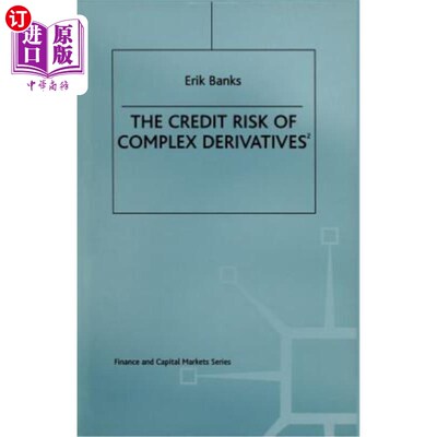 海外直订The Credit Risk of Complex Derivatives 复杂衍生产品的信用风险
