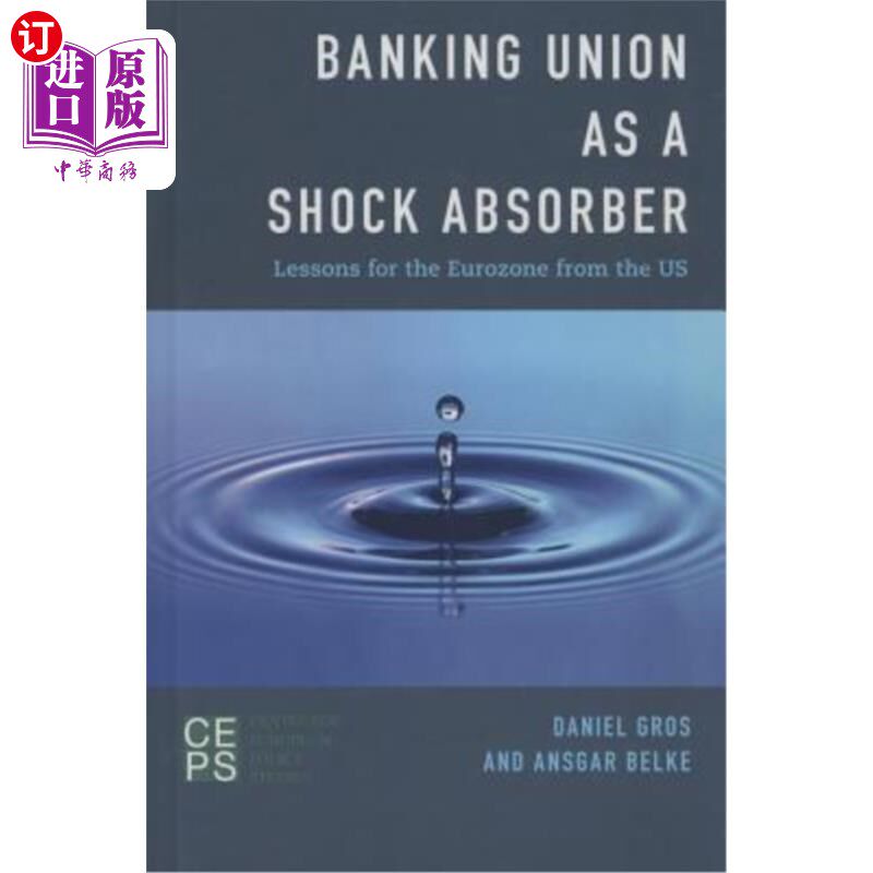 海外直订Banking Union as a Shock Absorber: Lessons for the Eurozone from the US 银行联盟作为减震器：美国给欧元区的