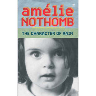 阿梅丽 诺冬 管子的玄思 The Character of Rain 英文原版 Amelie Nothomb 文学 现代 小说【中商原版】