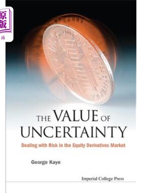 海外直订Value of Uncertainty, The: Dealing with Risk in the Equity Derivatives Market 不确定性的价值：应对股票衍生