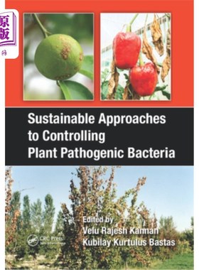 海外直订Sustainable Approaches to Controlling Plant Pathogenic Bacteria 控制植物致病菌的可持续途径
