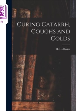 海外直订医药图书Curing Catarrh, Coughs and Colds 治疗粘膜炎，咳嗽和感冒