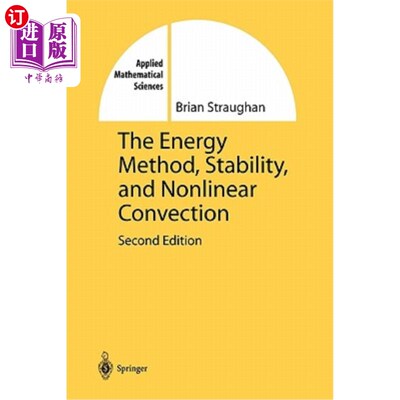 海外直订The Energy Method, Stability, and Nonlinear Convection 能量法，稳定性和非线性对流