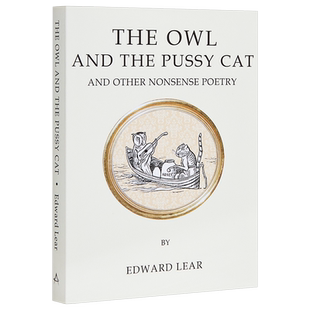现货 爱德华·李尔谐趣荒诞诗集：猫头鹰和猫咪 The Owl and the Pussycat and Other Nonsense Poetry 英文原版  Edward Lear