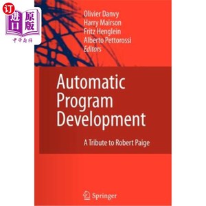 海外直订Automatic Program Development: A Tribute to Robert Paige 自动程序开发:向罗伯特·佩奇致敬
