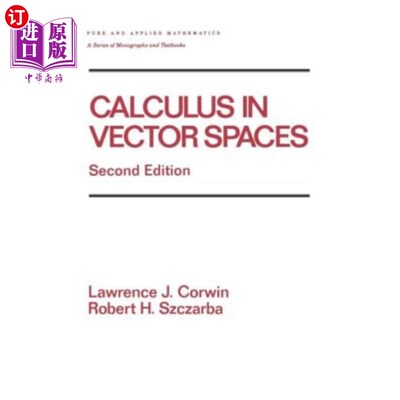 海外直订Calculus in Vector Spaces, Second Edition, Revised Expanded 向量空间微积分，第二版，修订扩展