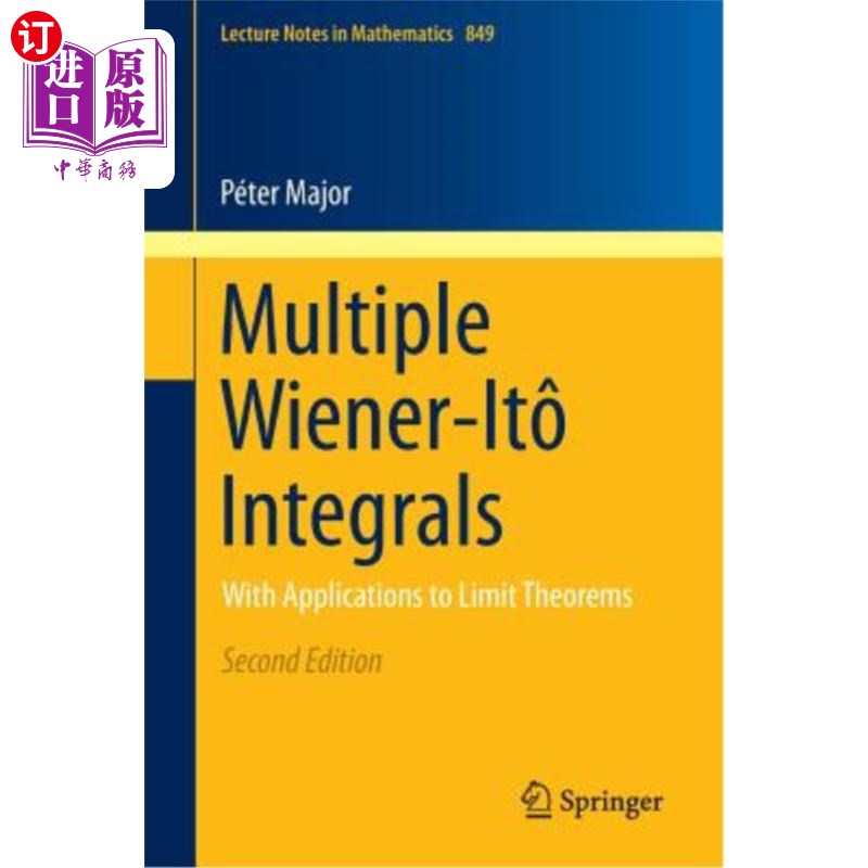 海外直订Multiple Wiener-It? Integrals: With Applications to Limit Theorems 多重维纳？积分：极限定理的应用