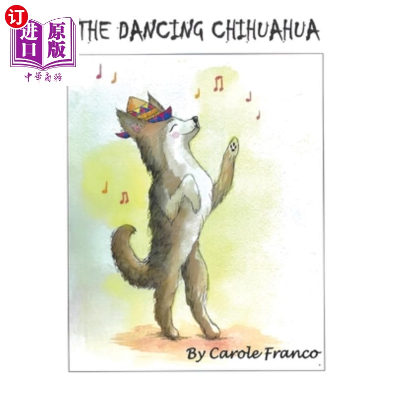 海外直订The Dancing Chihuahua 跳舞的吉娃娃