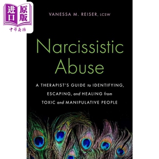 预售 自恋虐待 逃离控制狂的治疗指南 英文原版 Narcissistic Abuse Vanessa Reiser 执业临床社会工作者 心理学【中商原版】