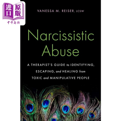 预售 自恋虐待 逃离控制狂的治疗指南 英文原版 Narcissistic Abuse Vanessa Reiser 执业临床社会工作者 心理学【中商原版】