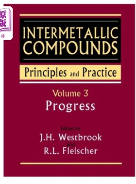 海外直订Intermetallic Compounds - Principles and Practic... 金属间化合物-原理和实践V3 -进展