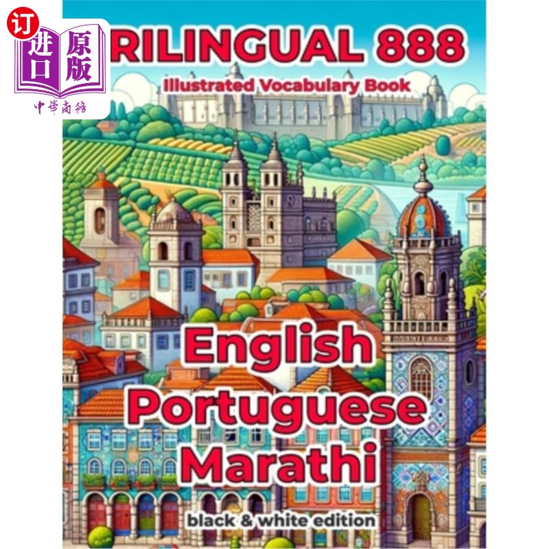 海外直订Trilingual 888 English Portuguese Marathi Illustrated Vocabulary Book: Help your 三语888英语葡萄牙语马拉地