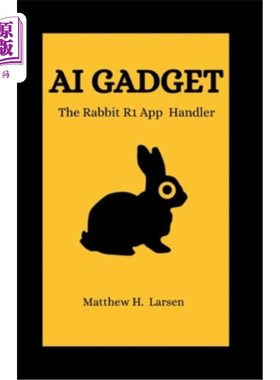 海外直订AI Gadget: The Rabbit R1 App Handler 人工智能小工具：兔子R1应用程序处理器