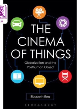 海外直订The Cinema of Things: Globalization and the Posthuman Object 物的电影：全球化与后人类的客体