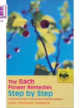 海外直订医药图书The Bach Flower Remedies Step by Step: A Complete Guide to Selecting and Using t 巴赫花补救措施一步