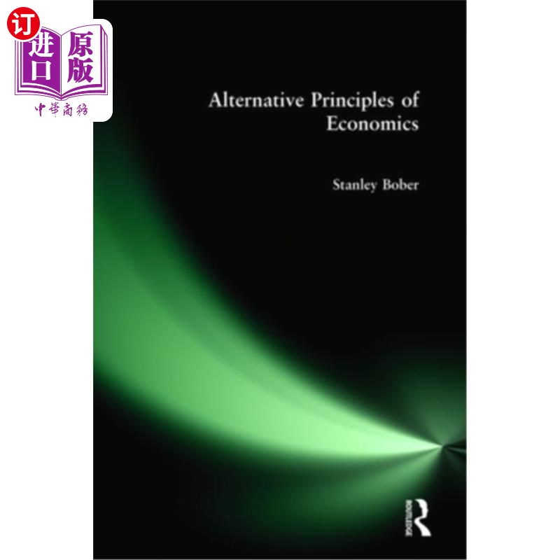 海外直订Alternative Principles of Economics 经济学的另类原则