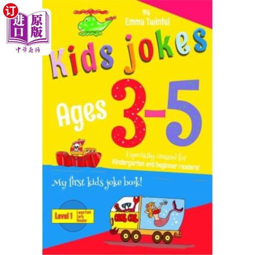 海外直订Kids Jokes age 3-5: A level 1 book especially created for kindergarten and begin 3-5岁的儿童笑话：专为幼儿