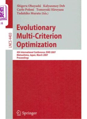 海外直订Evolutionary Multi-Criterion Optimization: 4th International Conference, Emo 200 进化多准则优化:第4届国际会议