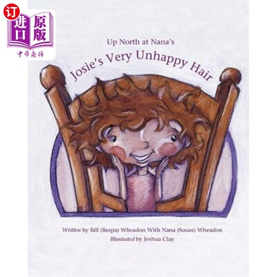 海外直订Josie's Very Unhappy Hair: Up North at Nana's 乔西不高兴的头发:在北边的娜娜家