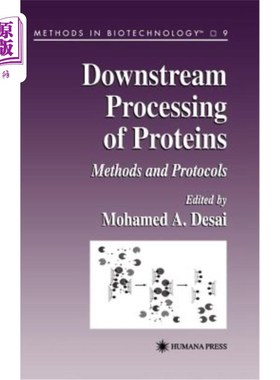 海外直订Downstream Processing of Proteins: Methods and Protocols 蛋白质的下游加工：方法和程序