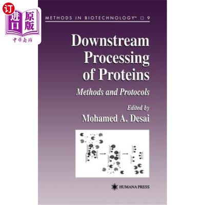海外直订Downstream Processing of Proteins: Methods and Protocols 蛋白质的下游加工：方法和程序