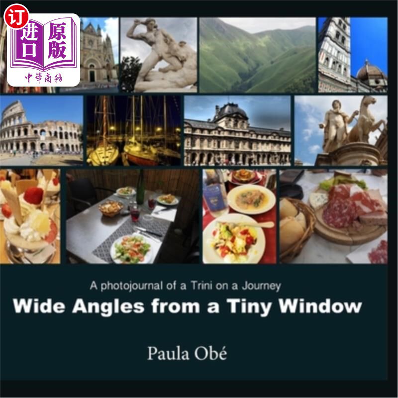 海外直订Wide Angles from a Tiny Window: A photojournal of a Trini on a Journey 一个小窗口的广角:特里尼旅行的摄影日