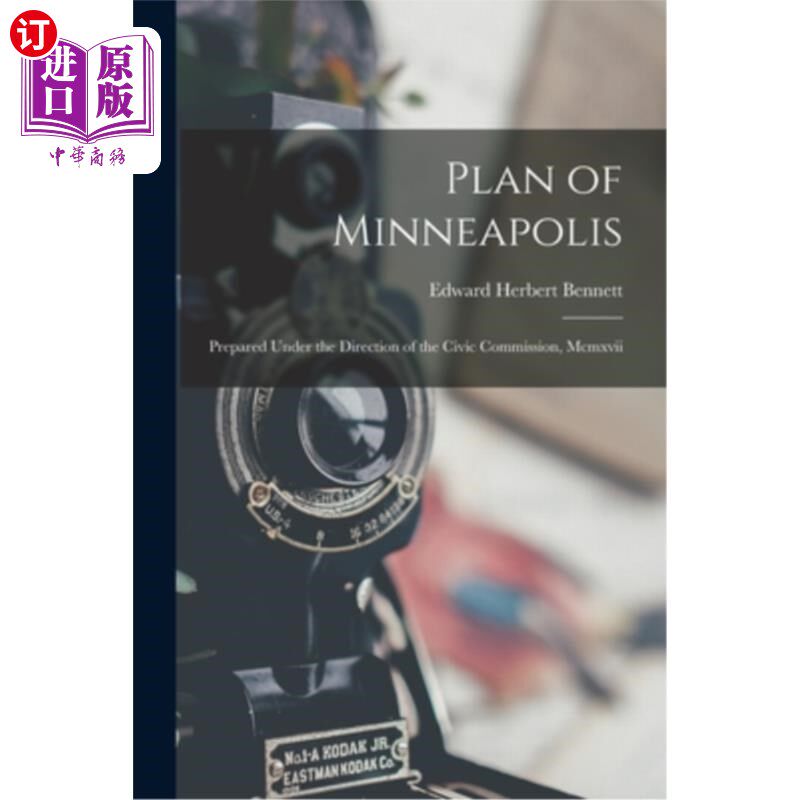 海外直订Plan of Minneapolis: Prepared Under the Direction of the Civic Commission, Mcmxv 明尼阿波里斯市计划:在市政